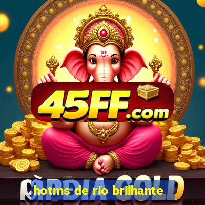 hotms de rio brilhante